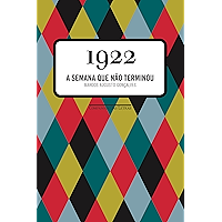1922 - A Semana Que Não Terminou (Portuguese Edition) book cover 1922 - A Semana Que Não Terminou (Portuguese Edition) book cover