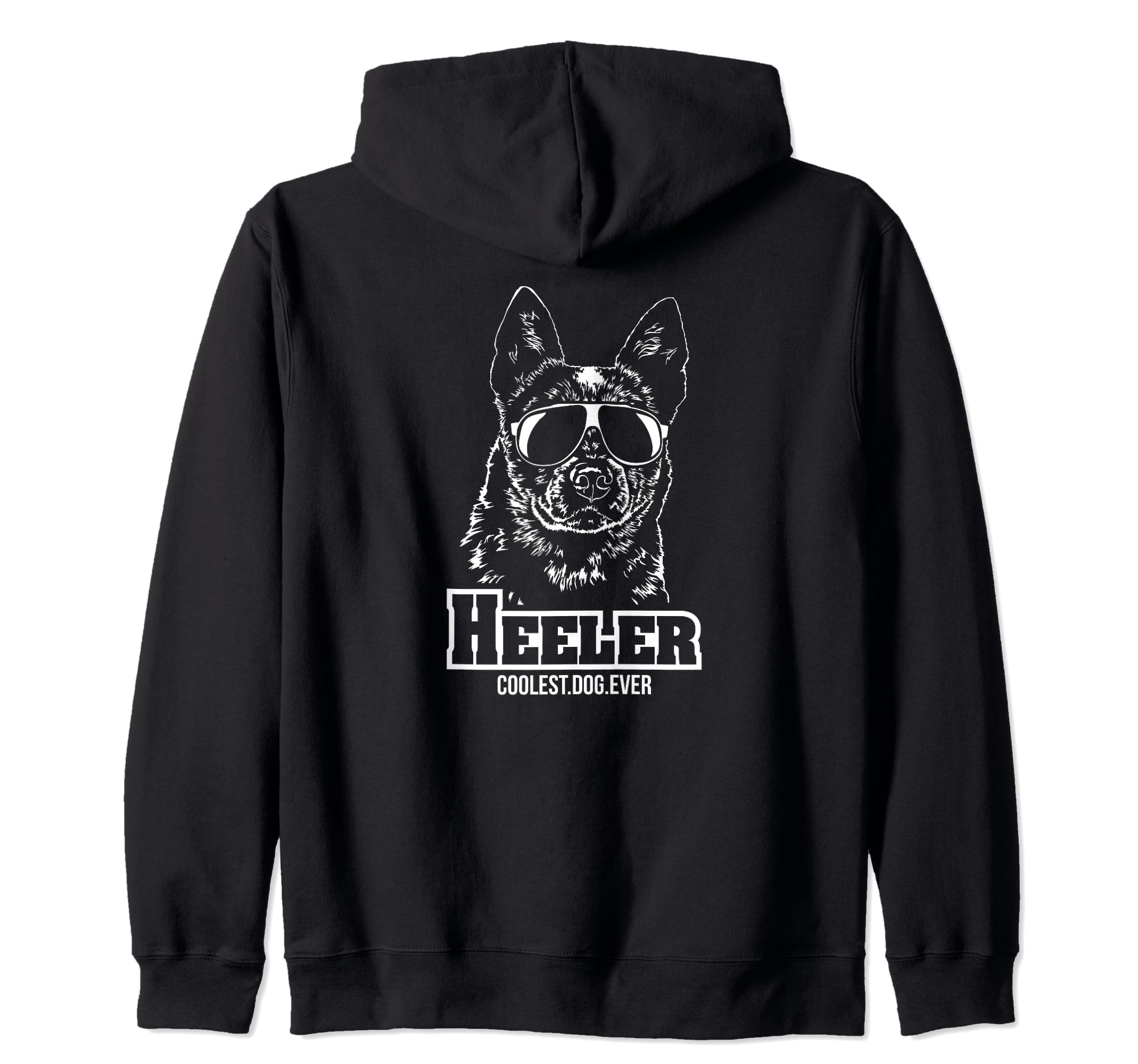 Funny Blue Heeler Cattle Dog coolest dog ever dog saying Zip Hoodie