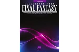 Selections from Final Fantasy | Piano Solo Collection for Piano Players | Iconic Video Game Music Arrangements | 12 Fantasy Soundtrack Themes for All Skill Levels | Classic Game Music for Piano