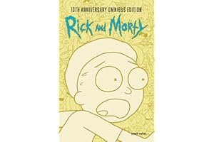 Rick and Morty 10th Anniversary Omnibus Vol. 2 (Volume 2)