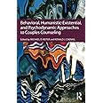 Behavioral, Humanistic-Existential, and Psychodynamic Approaches to Couples Counseling