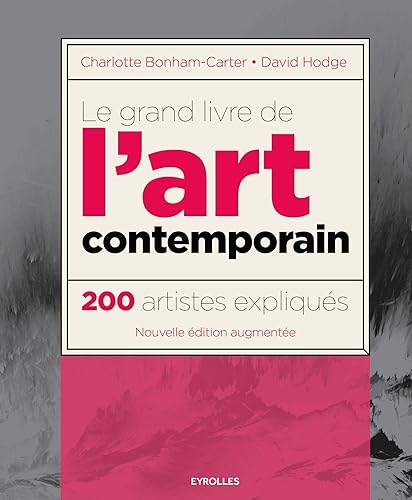 Download Le grand livre de l'art contemporain: 200 artistes expliqués. PDF