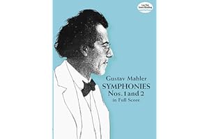 Gustav Mahler: Symphonies Nos. 1 and 2 in Full Score