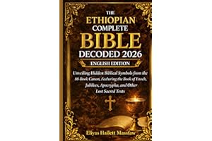 The Ethiopian Complete Bible Decoded 2026: Unveiling Hidden Biblical Symbols from the 88-Book Canon, Featuring the Book of En