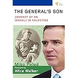 The General's Son: Journey of an Israeli in Palestine
