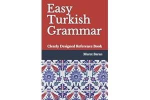 Easy Turkish Grammar: Clearly Designed Reference Book