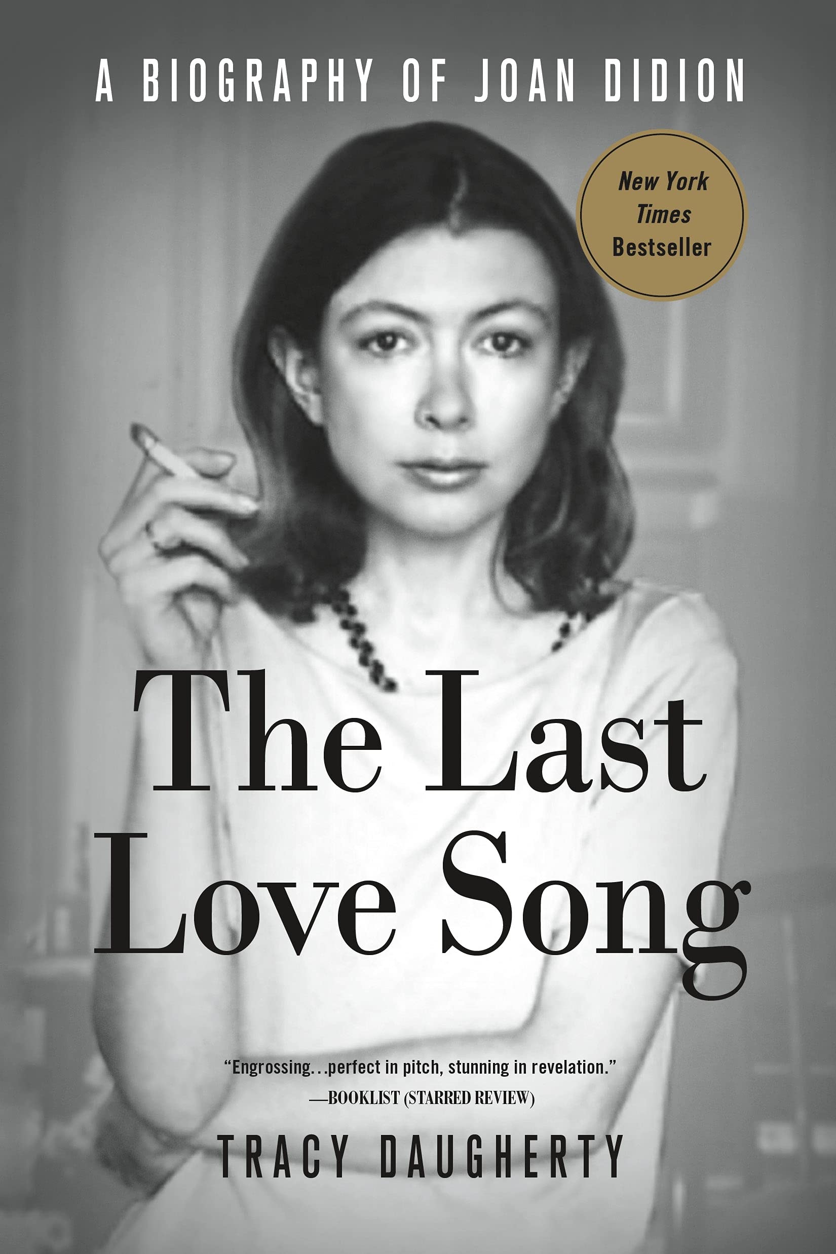 The Last Love Song A Biography Of Joan Didion Daugherty Tracy 9781250105943 Amazon Com Books