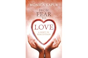 From Fear to Love: A Shift in Perception