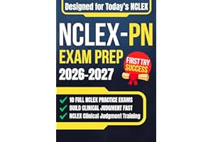 NCLEX-PN EXAM PREP: NCLEX-RN EXAM PREP: The Ultimate Study Guide to Build Clinical Judgment and Test-Taking Mastery | Include