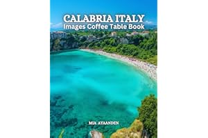 Calabria Italy Images Coffee Table Book for All : Beautiful Pictures Tour Made By AI for Relaxing & Meditation, for Travel Lo