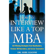 How to Interview Like a Top MBA: Job-Winning Strategies From ...