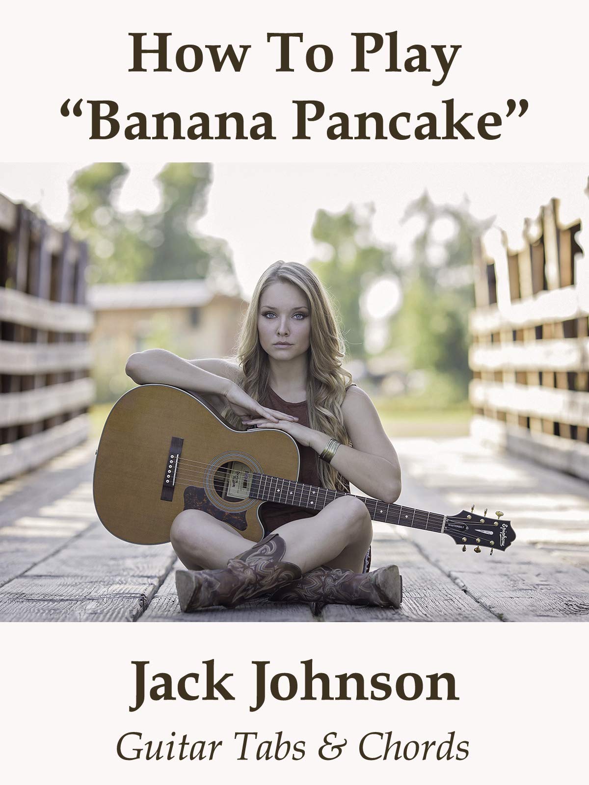 Watch How To Play Banana Pancakes By Jack Johnson Guitar Tabs Chords Prime Video