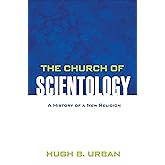 The Church of Scientology: A History of a New Religion