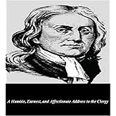 A Humble, Earnest and Affectionate Address to the Clergy