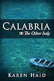 Calabria: The Other Italy