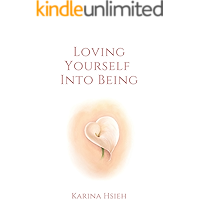 Loving Yourself Into Being: Poems on Self-Love & Compassion book cover