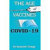 The Age of Vaccines: COVID-19