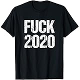 FUCK 2020 T-Shirt
