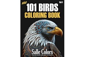101 Birds Coloring Book For Adults: Featuring Birds from Western North America and Around the Globe, Great Bird Watching, or 