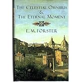 The Celestial Omnibus & The Eternal Moment