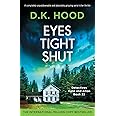 Eyes Tight Shut: A completely unputdownable and absolutely gripping serial killer thriller (Detectives Kane and Alton)