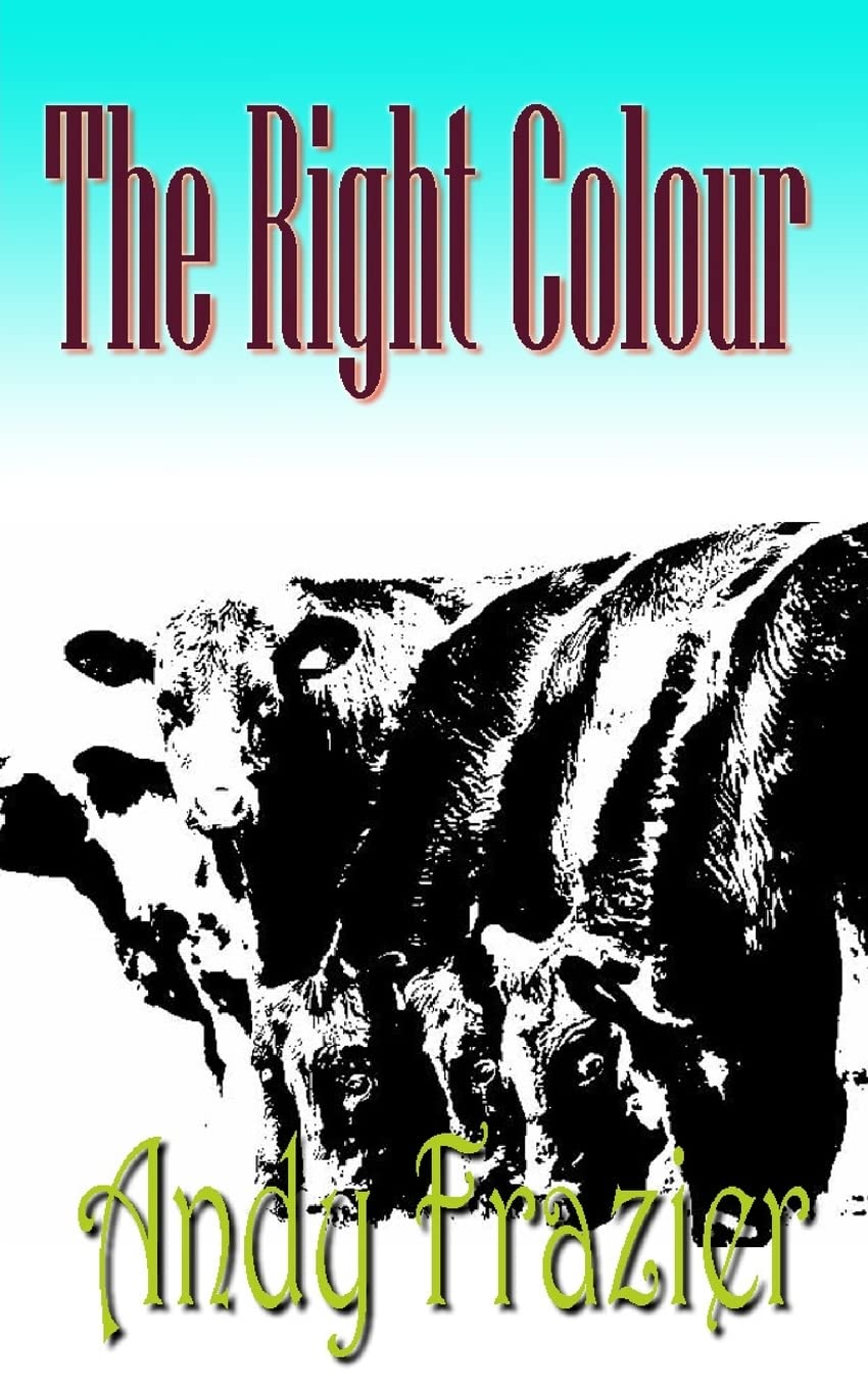 The Right Colour: A novel about a cow
