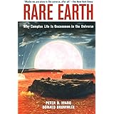 Rare Earth: Why Complex Life is Uncommon in the Universe