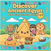 Discover Ancient Egypt: Fun Coloring Book for Kids with Pyramids, Pharaoh and Mummies: Easy & Educational Coloring Pages for Ages 4–8 — Big ... Explorers: Kids Egypt Coloring Series)