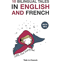 10 Bilingual Fairy Tales in French and English: Improve your French or English reading and listening comprehension… book cover