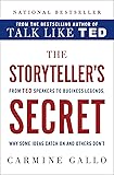 The Storyteller's Secret: From TED Speakers to Business Legends, Why Some Ideas Catch On and Others Don't
