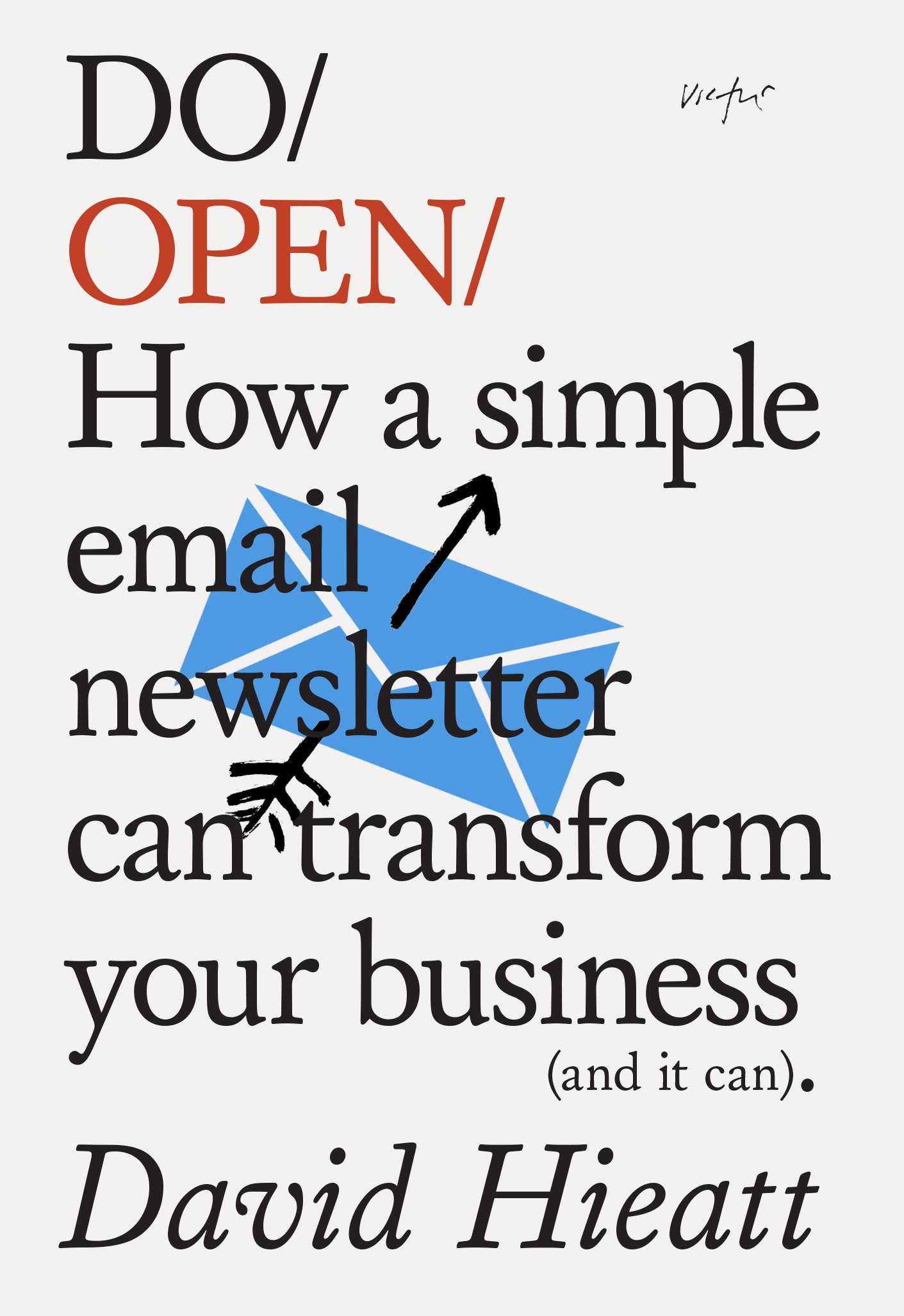 [- Do Open: How A Simple email Newsletter Can Grow Your Business (and it Can) (Do Books) -]