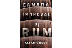 Canada in the Age of Rum