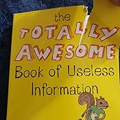 The Totally Awesome Book of Useless Information: Noel Botham, Travis ...