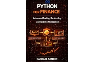 Python for Finance: Automated Trading, Backtesting, and Portfolio Management
