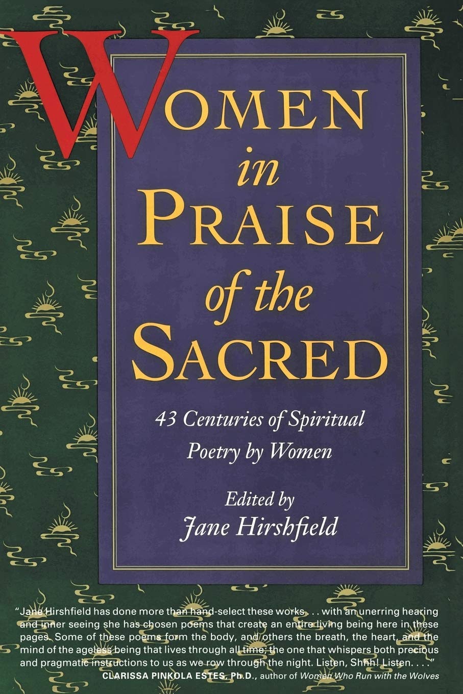 Women In Praise Of The Sacred 43 Centuries Of Spiritual Poetry By Women Jane Hirshfield 9780060925765 Amazon Com Books