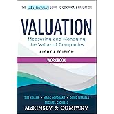 Valuation Workbook: Measuring and Managing the Valuation of Companies (Wiley Finance)