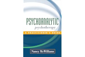 Psychoanalytic Psychotherapy: A Practitioner's Guide
