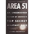 Area 51: An Uncensored History of America's Top Secret Military Base