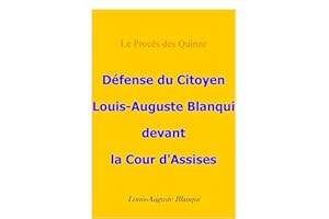 Défense du citoyen Blanqui devant la cour d'assises (French Edition)