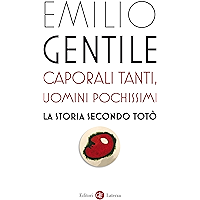 Caporali tanti, uomini pochissimi: La Storia secondo Totò (Italian Edition) book cover Caporali tanti, uomini pochissimi: La Storia secondo Totò (Italian Edition) book cover