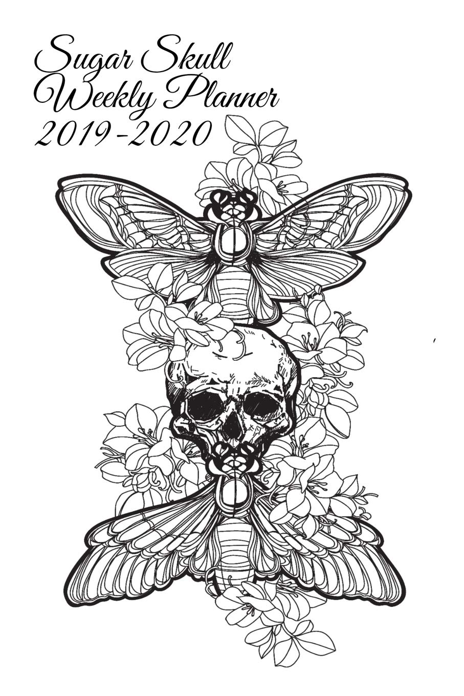 Dia De Muertos Quotes Sugar Skull Weekly Planner 2019-2020: Dia De Los Muertos Organizer & Diary  - Planning Pages For Writing Goals Of The Week, To-Do Lists, Prioritie, ...  Quotes - Premium Art Sugarskull Decor Print :