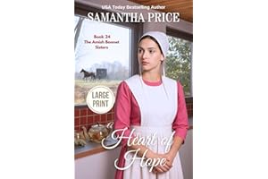 A Heart of Hope LARGE PRINT: Amish Romance (The Amish Bonnet Sisters - Large Print Editions)