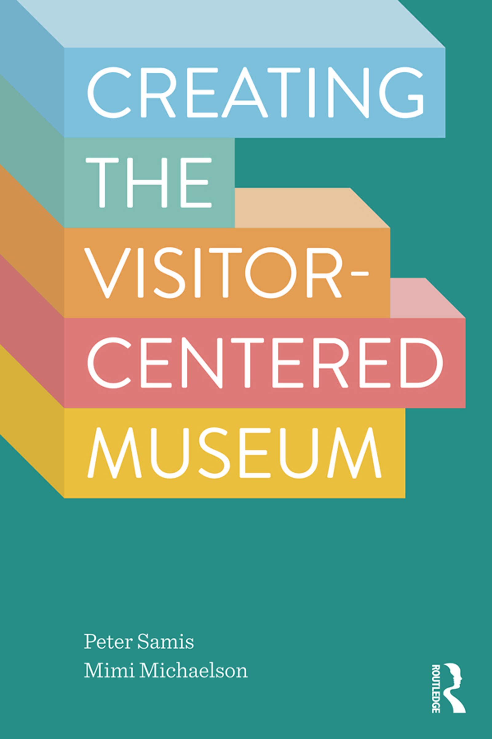 Creating The Visitor Centered Museum Kindle Edition By Samis Peter Michaelson Mimi Arts Photography Kindle Ebooks Amazon Com