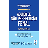 Acordo de Não Persecução Penal: Teoria e Prática (Portuguese Edition) book cover