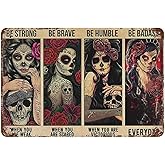 Sugar Skull Be Strong When You Are Weak Girl Antique Tin Sign Bar Poster Metal Wall Plate Vintage Tin Sign Wall Art Retro Advertising Metal Tin Sign Home Decor Garage Restaurant 5.5x8 Inch