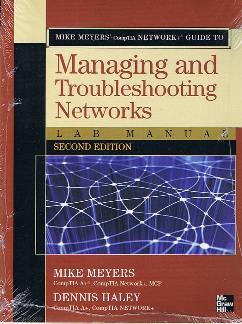 Mike Meyers' CompTIA Network+ Guide to Managing and Troubleshooting Networks,  Lab Manual, Second Edition, for UEI College Paperback – 2010