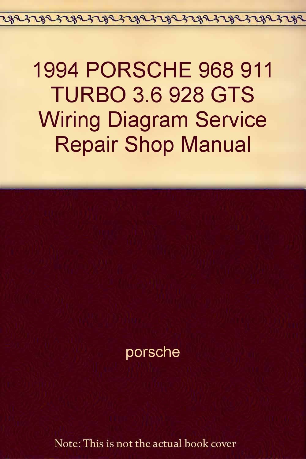 1994 PORSCHE 968 911 TURBO 3.6 928 GTS Wiring Diagram Service Repair Shop  Manual Paperback – 1994