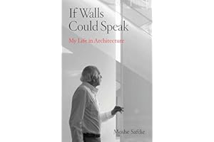 If Walls Could Speak: My Life in Architecture