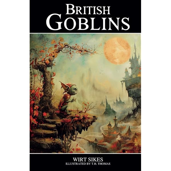 Livre British Goblins : Welsh Folk-Lore - Édition Reliure Cuir De Chèvre 2023 - Neuf