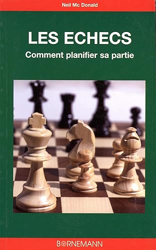 Download Les échecs : l'art de la planification : Analyse de 36 parties, coup par coup PDF